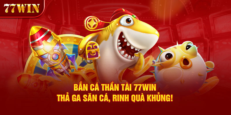 bắn cá thần tài