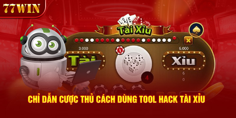 Chỉ dẫn cược thủ cách dùng tool hack tài xỉu 