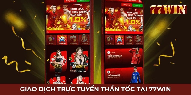 Giao dịch 77WIN hoàn thành trong giây lát     