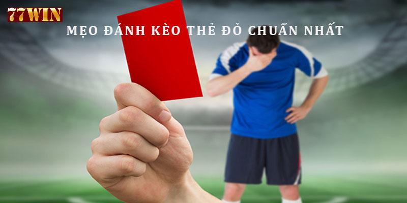 Chiến thuật cược thẻ đỏ hiệu quả