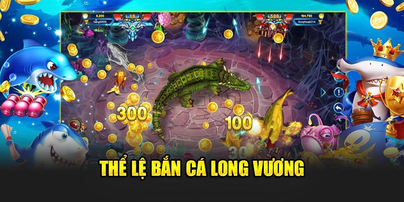 Thể lệ bắn cá Long Vương