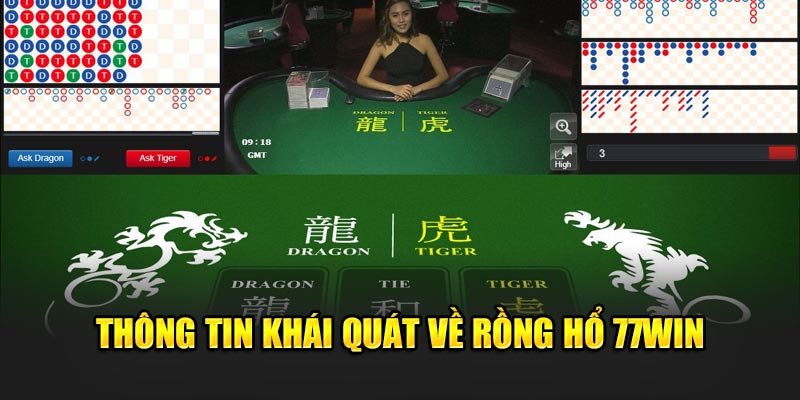 Thông tin khái quát về Rồng Hổ 77win 