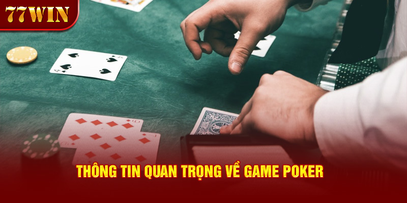 thông tin quan trọng về game poker 