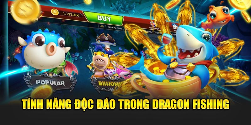 Tính năng độc đáo trong Dragon Fishing